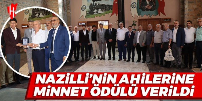 Nazilli’nin ahilerine minnet ödülü verildi