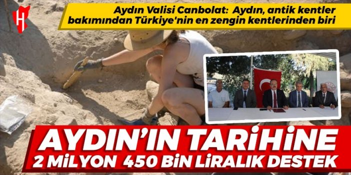 Aydın tarihine 2 milyon 450 bin TL'lik destek