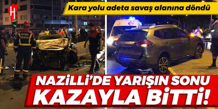 Nazilli’de yarışın sonu kazayla bitti: Kara yolu adeta savaş alanına döndü