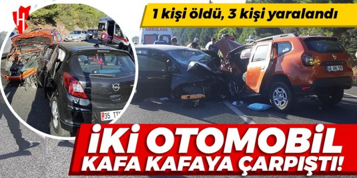 İki otomobil kafa kafaya çarpıştı: 1 kişi öldü, 3 kişi yaralandı