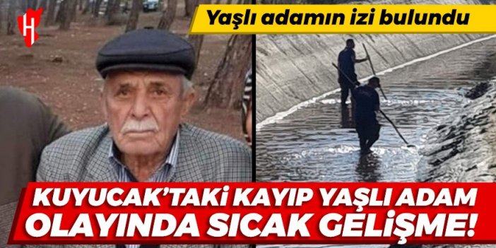 Kuyucak'taki kayıp yaşlı adam olayında sıcak gelişme!