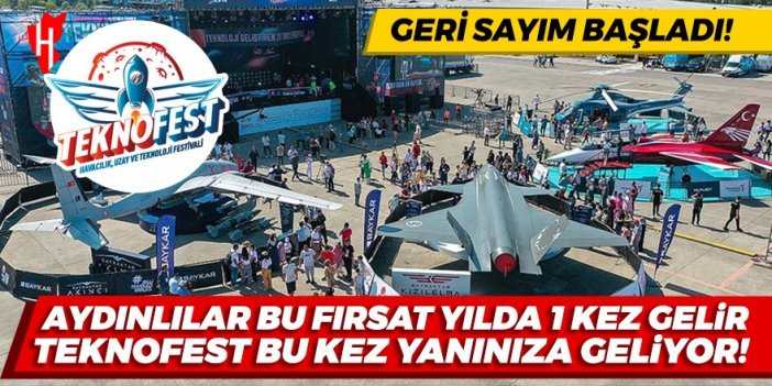 Aydın'a müjde! 2023 Teknofest için geri sayım başladı... Yılın son etkinliği İzmir'de