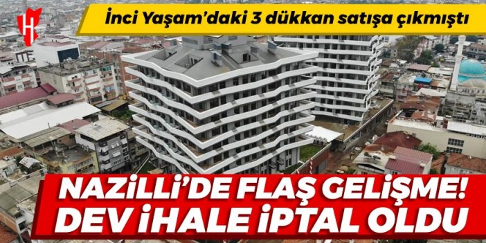 Nazilli'de flaş gelişme! Dev ihale iptal oldu