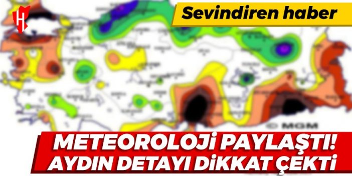 Meteoroloji paylaştı! Aydın detayı dikkat çekti