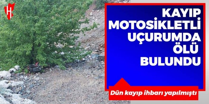 Kayıp motosikletli, uçurumda ölü bulundu