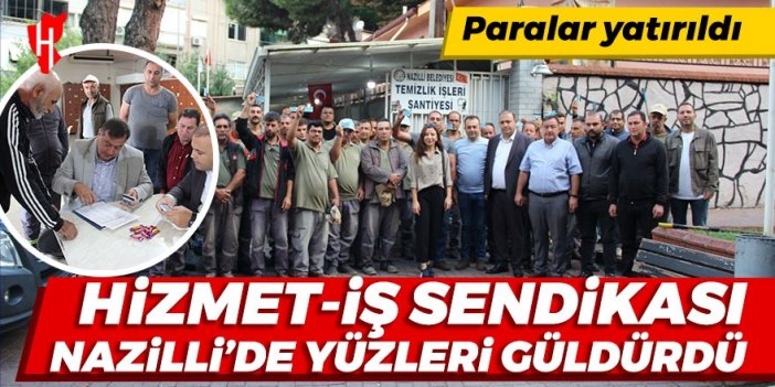 Hizmet-İş Sendikası Nazilli’de yüzleri güldürdü