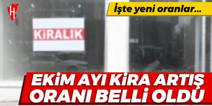 Ekim ayı iş yeri kira artış oranı belli oldu