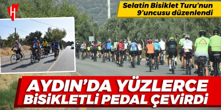 Aydın'da yüzlerce bisikletli pedal çevirdi