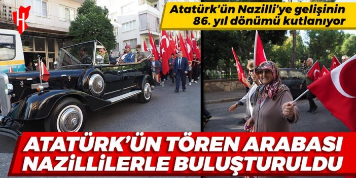 Atatürk’ün Nazilli’ye gelişinin 86. yıl dönümü kutlanıyor