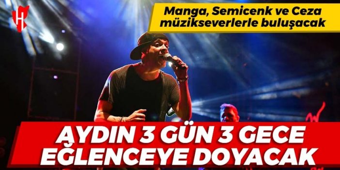 Aydın’da 3 gün 3 gece eğlence