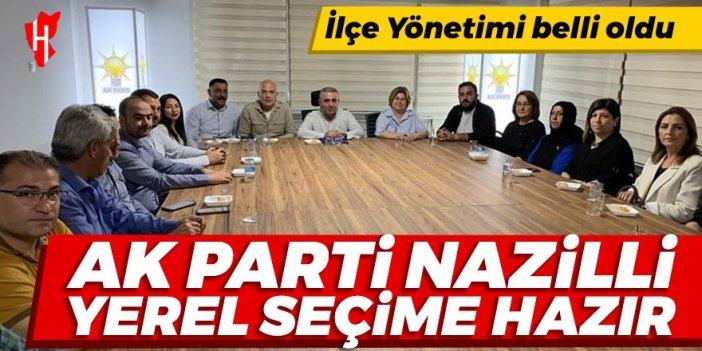 AK Parti Nazilli İlçe Yönetimi belli oldu