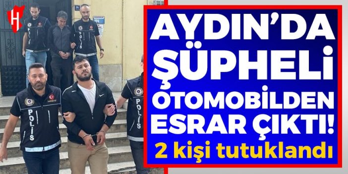 Aydın'da şüpheli otomobilden uyuşturucu çıktı! 2 kişi tutuklandı