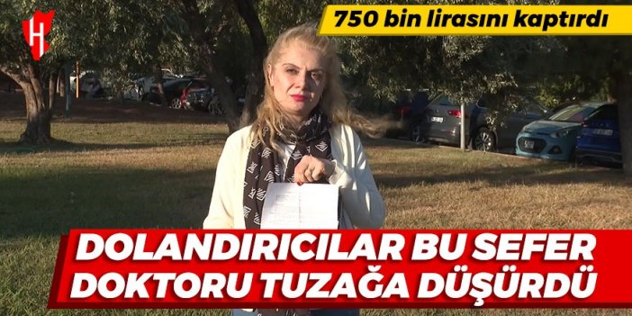 Dolandırıcılar bu sefer doktoru tuzağa düşürdü: Kimlik fotoğraflı mesaja inandı 750 bin lirasını kaptırdı