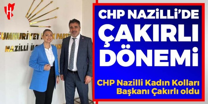 CHP Nazilli Kadın Kolları Başkanı Çakırlı oldu