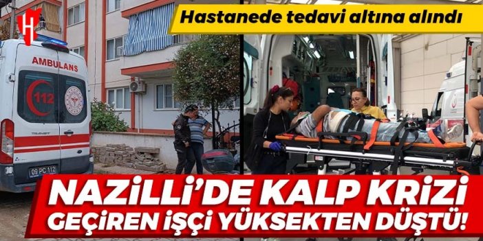 Nazilli’de alçı yapan işçi kalp krizi geçirerek merdivenden düştü