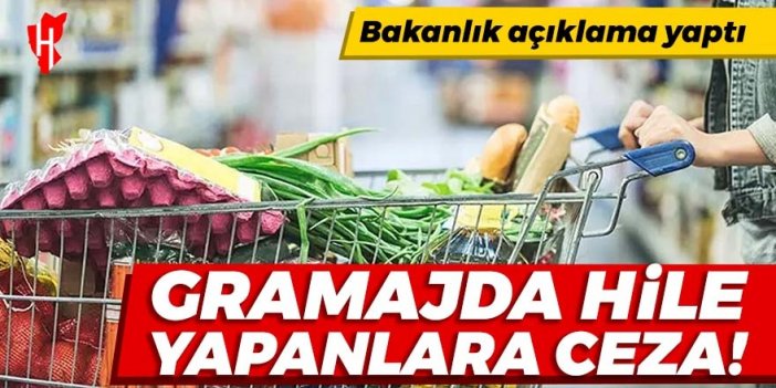 Gramaj hilesi ile gizli zam ve hileli reklamlara ceza