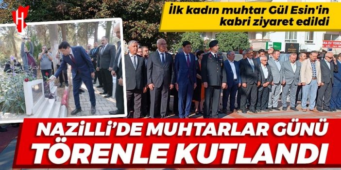 Nazilli'de Muhtarlar Günü törenle kutlandı