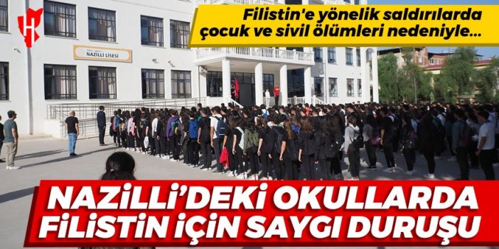 Nazilli’deki okullarda Filistin için saygı duruşu