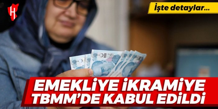 Emekliye ikramiye TBMM'de kabul edildi