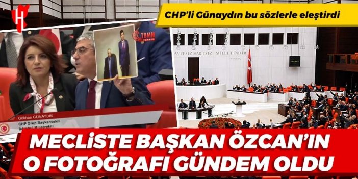 TBMM'de Başkan Özcan’ın o fotoğrafı gündem oldu