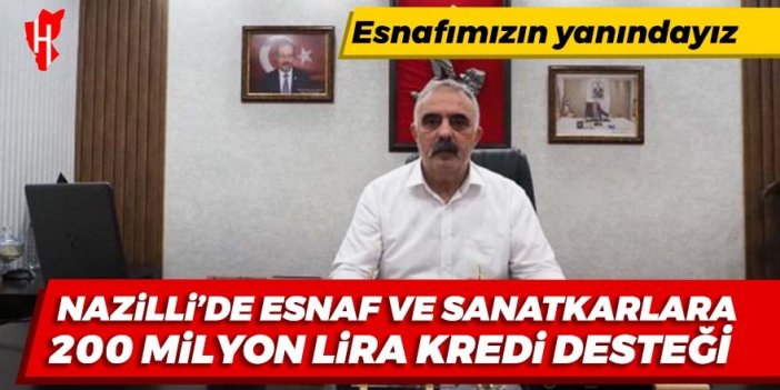 Nazilli’de esnaf ve sanatkarlara 200 milyon lira kredi desteği sağlandı