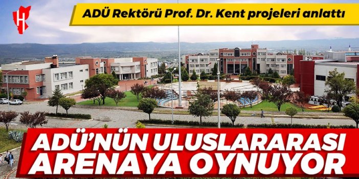 Aydın Adnan Menderes Üniversitesi uluslararası arenaya oynuyor