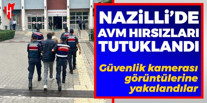 Nazilli’de AVM hırsızları tutuklandı