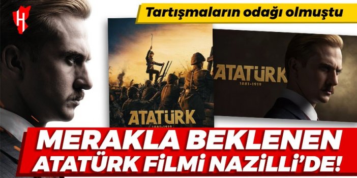 Merakla beklenen ATATÜRK filmi Nazilli'de