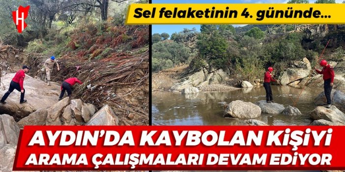 Sel felaketinin 4'üncü gününde Aydın'daki kayıp kişiyi arama çalışmaları devam ediyor