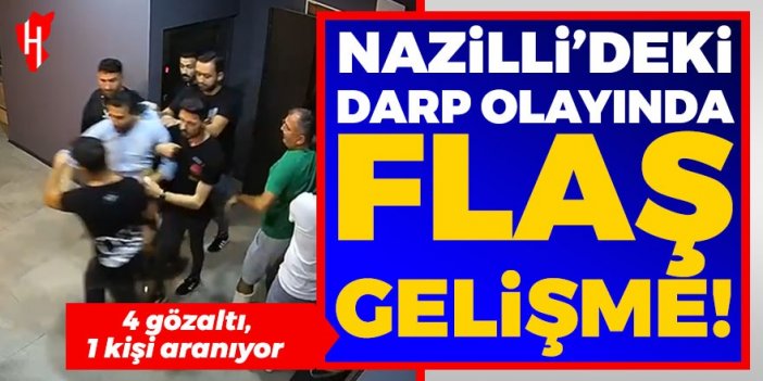 Nazilli'deki darp olayıyla ilgili flaş gelişme: 4 gözaltı, bir şahsı arama çalışmaları sürüyor