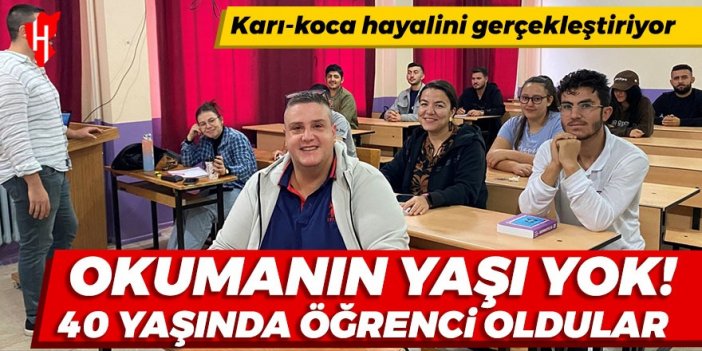 Okumanın yaşı yok! Karı-koca 40 yaşında öğrenci oldular