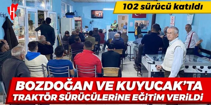 Bozdoğan ve Kuyucak’ta traktör sürücülerine eğitim verildi