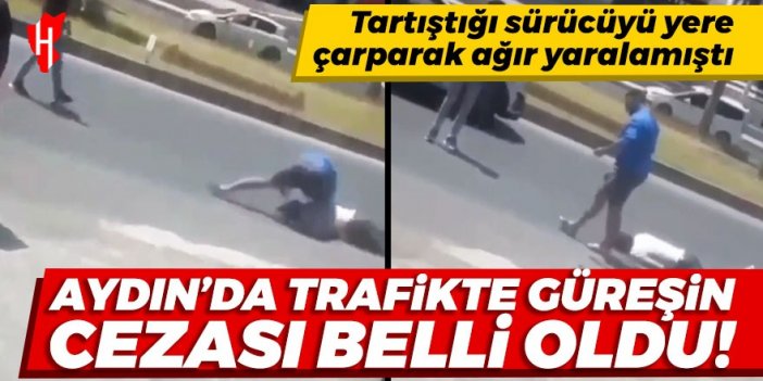 Aydın'da trafikte güreşin cezası belli oldu!