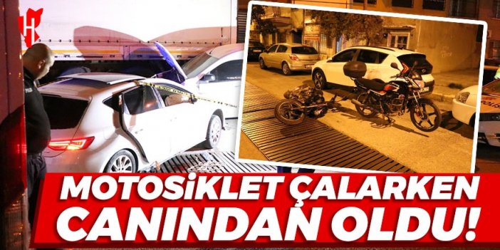 Motosiklet çalarken canından oldu!