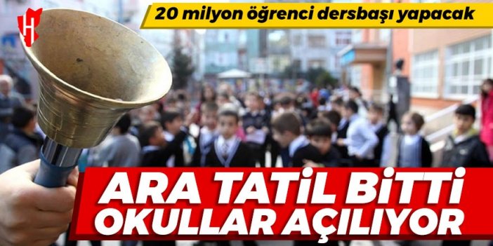 Ara tatil bitti! Okullar açılıyor: 20 milyon öğrenci dersbaşı yapacak