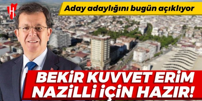 Bekir Kuvvet Erim Nazilli için hazır! Aday adaylığını bugün açıklıyor