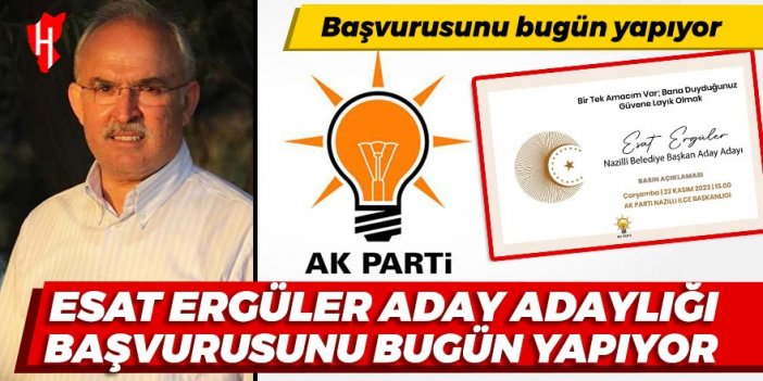 Yerel seçimde adaylar çoğalıyor: Esat Ergüler Nazilli için aday adaylığı başvurusunu bugün yapıyor