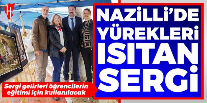 Nazilli’de yürekleri ısıtan sergi: Gelirleri öğrencilerin eğitimi için kullanılacak