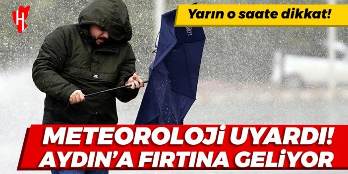 Meteoroloji uyardı! Aydın'a fırtına geliyor