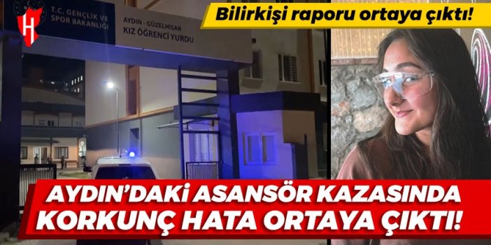 Bilirkişi raporu ortaya çıktı: Aydın'daki asansör kazasında korkunç hata ortaya çıktı!