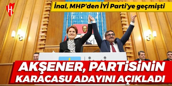 Akşener, partisinin Karacasu adayını açıkladı