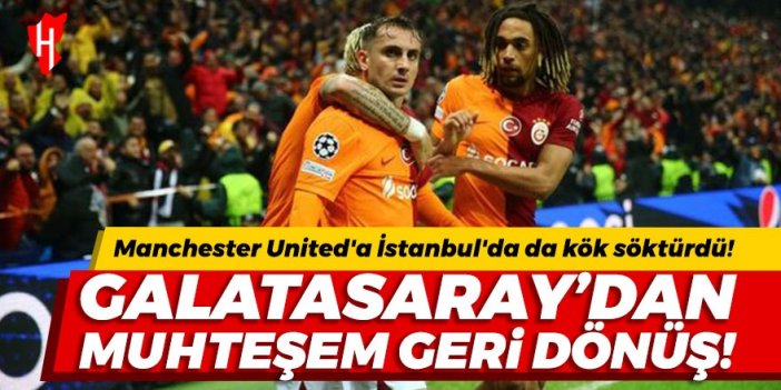 Galatasaray'dan muhteşem geri dönüş! Galatasaray-Manchester United: 3-3 (MAÇ SONUCU)