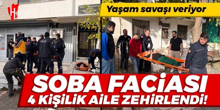 Soba gazından zehirlenen 4 kişilik aile yaşam savaşı veriyor