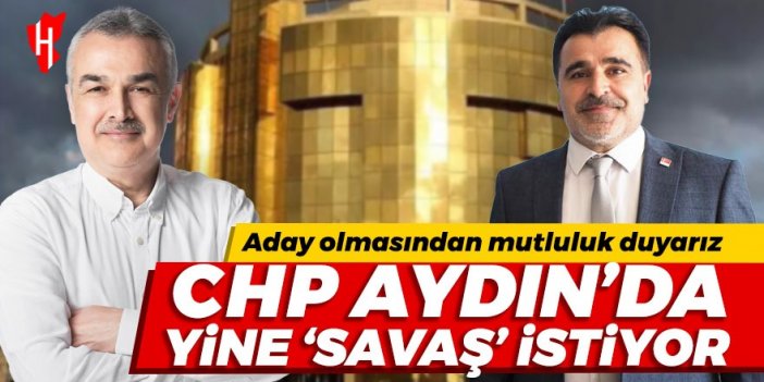 CHP Aydın’da yine Mustafa Savaş’ı rakip olarak istiyor