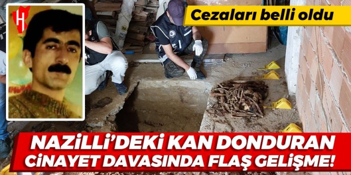 Nazilli'deki kan donduran cinayet davasında flaş gelişme!