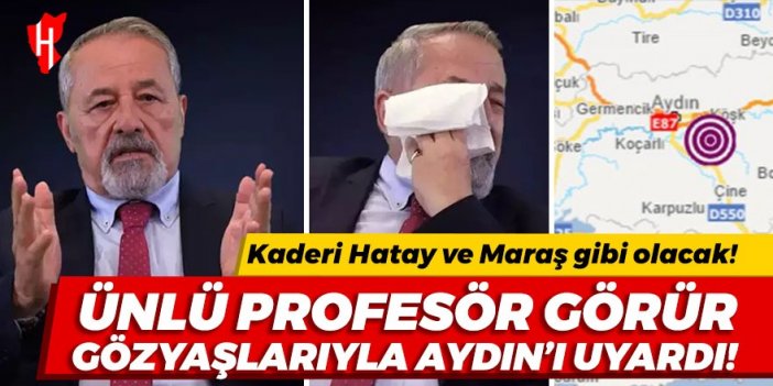 Ünlü profesör Naci Görür gözyaşlarıyla Aydın'ı uyardı! Kaderi Hatay ve Maraş gibi olacak