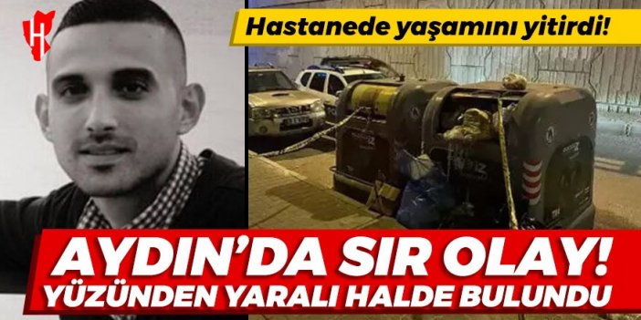 Aydın’da sır olay! Yüzünden yaralı bulunan genç, hastanede öldü