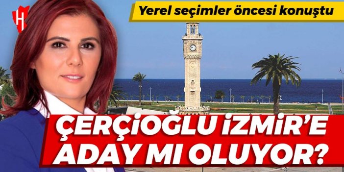 Çerçioğlu yerel seçimler öncesi konuştu: İzmir adayı mı olacak?