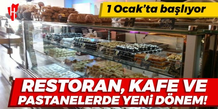 1 Ocak'ta başlıyor! Restoran, kafe ve pastanelerde yeni dönem