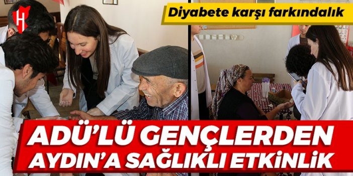 Aydın'da ADÜ'lü gençlerden diyabete karşı farkındalık etkinliği